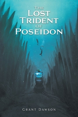 The Lost Trident of Poseidon by Dawson, Grant