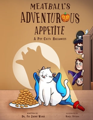 Meatball's Adventurous Appetite: A Pet Cat's Halloween by Zheng-Ward, Fei