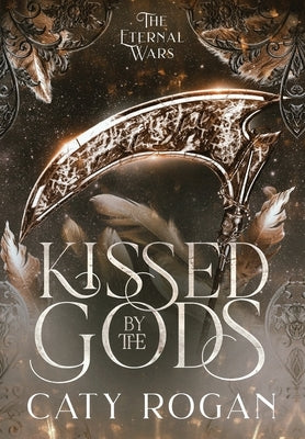 Kissed by the Gods by Rogan, Caty