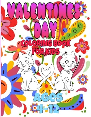 valentines day coloring book for kids ages 4-12: valentines day coloring book animals for boys and girls ages 4-5-6-7-8-9-10-11-12/animal coloring boo by Coloring Book, Fm Edition