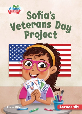 Sofia's Veterans Day Project by Miller, Lucie