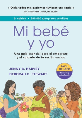 Mi Beb? Y Yo: Una Gu?a Esencial Para El Embarazo Y El Cuidado de Tu Reci?n Nacido by Harvey, Jenny