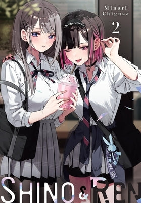 Shino & Ren, Vol. 2 (Manga): Volume 2 by Chigusa, Minori
