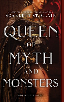 Queen of Myth and Monsters by St Clair, Scarlett