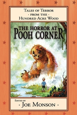 The Horror at Pooh Corner by Monson, Joe