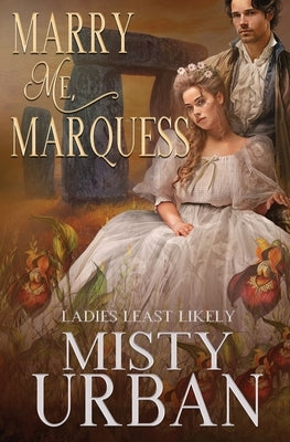 Marry Me Marquess by Urban, Misty