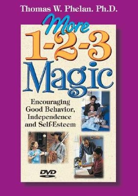 More 1-2-3 Magic (DVD): Encouraging Good Behavior, Independence, and Self-Esteem by Phelan, Thomas