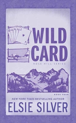 Wild Card: Rose Hill by Silver, Elsie