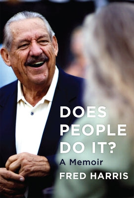 Does People Do It?: A Memoir by Harris, Fred R.