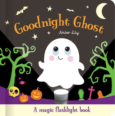Goodnight Ghost: An Interactive Bedtime Story for Children Aged 3+ by Amber Lily
