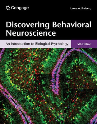 Discovering Behavioral Neuroscience: An Introduction to Biological Psychology by Freberg, Laura
