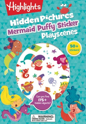 Mermaid Hidden Pictures Puffy Sticker Playscenes: Best Mermaid Gift for Kids 3-6 with Mazes, Matching Games, Mermaid Crafts & Over 50 Mermaid Stickers by Highlights