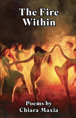 The Fire Within by Maxia, Chiara