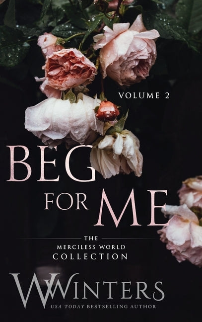 Beg For Me: Volume 2 by Winters, W.