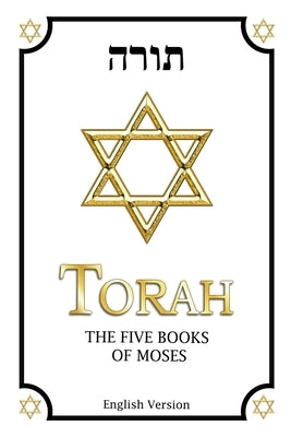 Torah in English complete: Including: Genesis, Exodus, Leviticus, Numbers and Deuteronomy by Schwarz, Noah