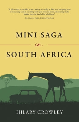 Mini Saga in South Africa by Crowley, Hilary