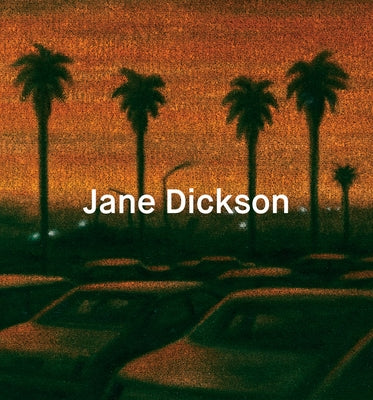 Jane Dickson by Dickson, Jane