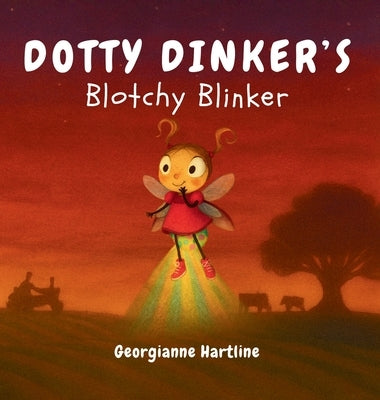Dotty Dinker's Blotchy Blinker by Hartline, Georgianne