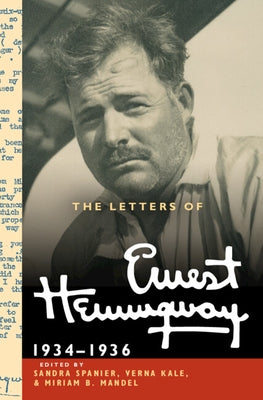 The Letters of Ernest Hemingway: Volume 6, 1934-1936 by Hemingway, Ernest