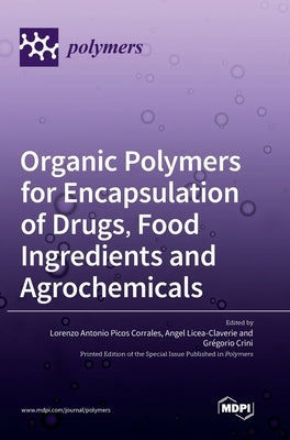 Organic Polymers for Encapsulation of Drugs, Food Ingredients and Agrochemicals by Corrales, Lorenzo