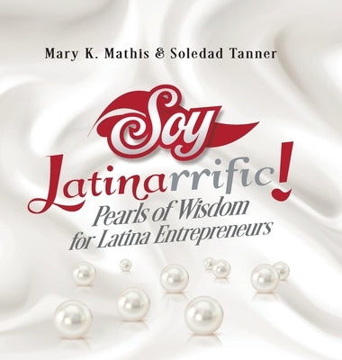 Soy Latinarrific by Mathis, Mary K.
