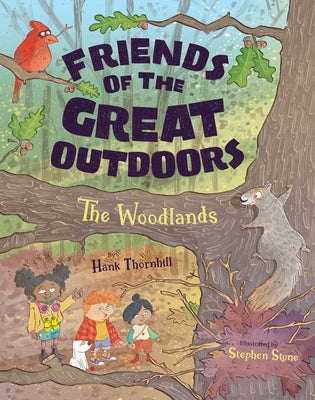 Friends of the Great Outdoors: The Woodlands by Thornhill, Hank