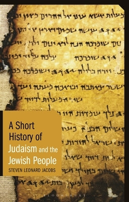 A Short History of Judaism and the Jewish People by Jacobs, Steven Leonard