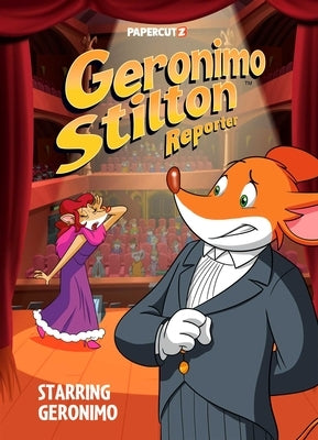 Geronimo Stilton Reporter Vol. 20: Starring Geronimo by Stilton, Geronimo