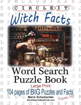 Circle It, Witch Facts, Word Search, Puzzle Book by Lowry Global Media LLC