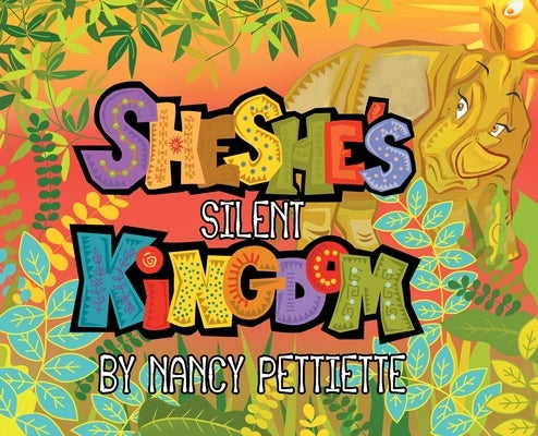 Sheshe's Silent Kingdom by Pettiette, Nancy