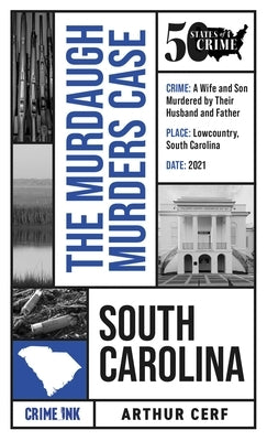 The Murdaugh Murders Case by Cerf, Arthur