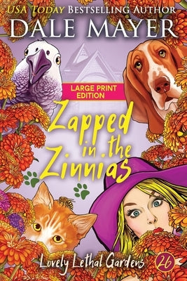 Zapped in the Zinnias by Mayer, Dale