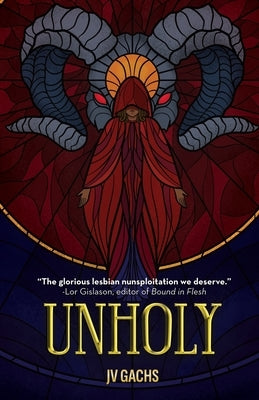 Unholy by Gachs, J. V.