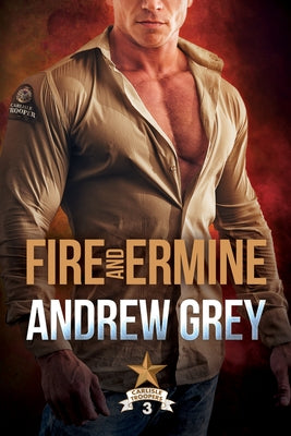 Fire and Ermine: Volume 3 by Grey, Andrew