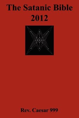 The Satanic Bible 2012 by 999, Caesar