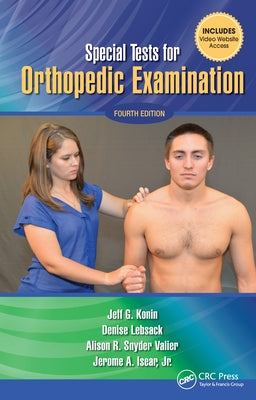 Special Tests for Orthopedic Examination by Konin, Jeff G.