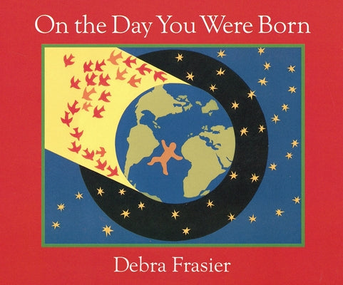 On the Day You Were Born Board Book by Frasier, Debra