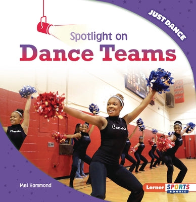 Spotlight on Dance Teams by Hammond, Mel