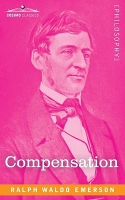 Compensation by Emerson, Ralph Waldo