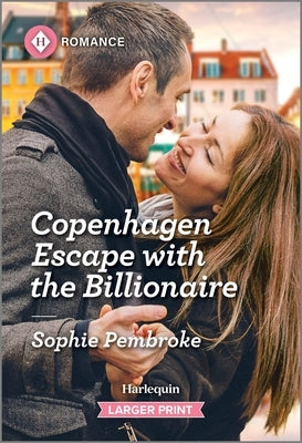 Copenhagen Escape with the Billionaire by Pembroke, Sophie