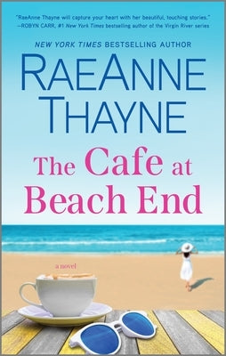 The Cafe at Beach End: A Summer Beach Read by Thayne, Raeanne