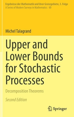 Upper and Lower Bounds for Stochastic Processes: Decomposition Theorems by Talagrand, Michel