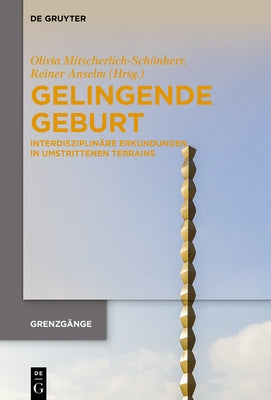 Gelingende Geburt by Mitscherlich-Sch&#246;nherr, Olivia