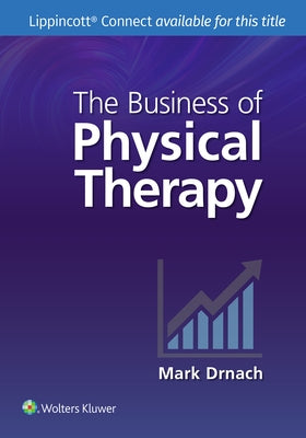 The Business of Physical Therapy by Drnach, Mark