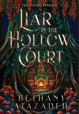 Liar in the Hollow Court by Atazadeh, Bethany