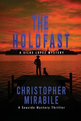 The Holdfast: A Seaside Mystery Thriller by Mirabile, Christopher