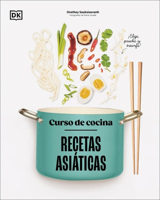 Curso de Cocina: Recetas Asiáticas by DK