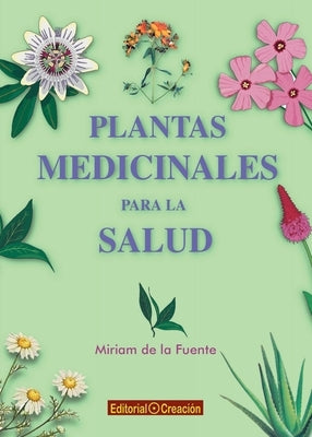 Plantas medicinales para la salud by de la Fuente, Miriam