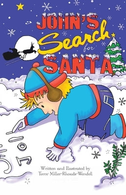 John's Search for Santa by Miller-Rhoads-Wendell, Terre