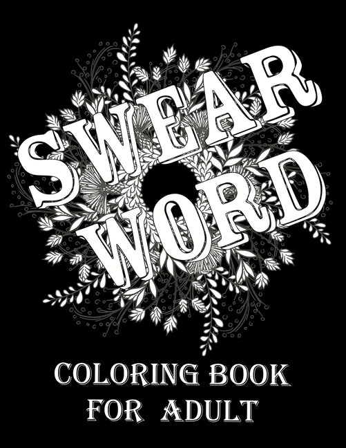 Swear word coloring book for adult.: Adult swear & motivational coloring book for stress relief & relaxation. by Press House, Blue Moon